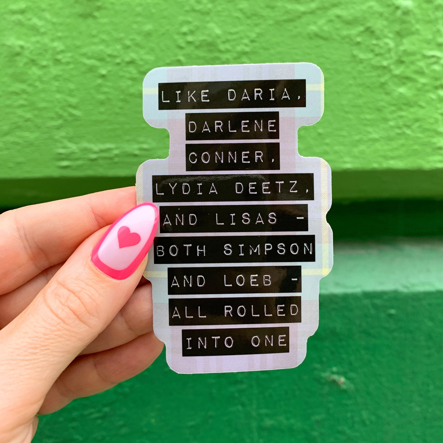 Like Daria, Darlene Conner, Lydia Deetz 90s Gen X Sticker : Loose (save 50¢!)