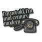 I'm Not Old I'm Mid-Century Modern Sticker: Loose (save 50¢!)