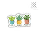 Just One More (plant) Vinyl Sticker