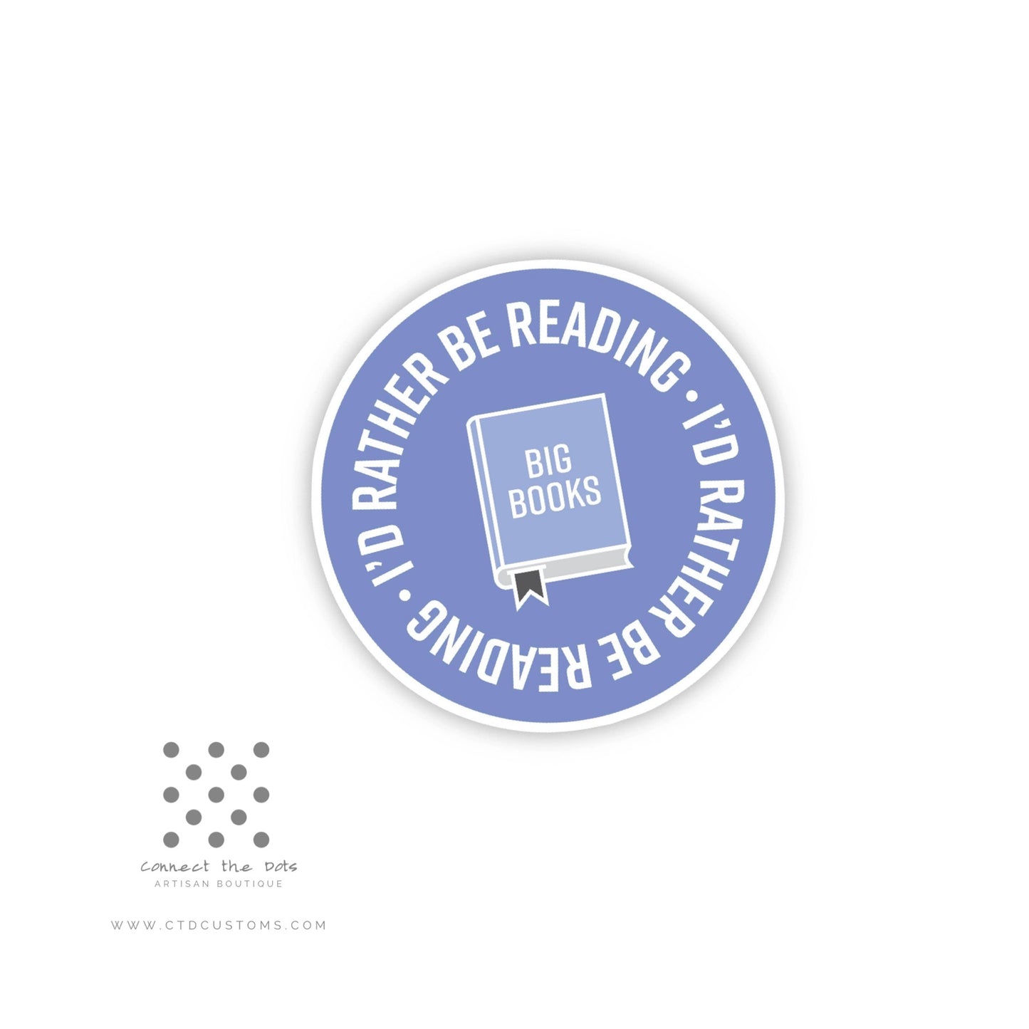 I’d Rather Be Reading Big Books Vinyl Sticker