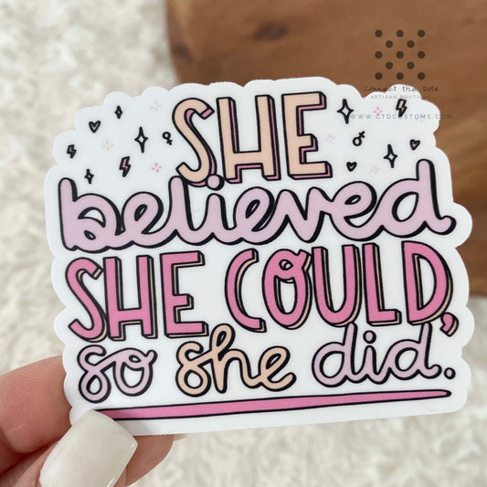 She Believed She Could Vinyl Sticker