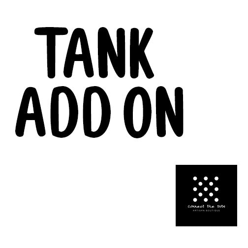 Tank Add On